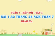 Bài 1.32 trang 24 SGK Toán 7 tập 1 Kết nối tri thức